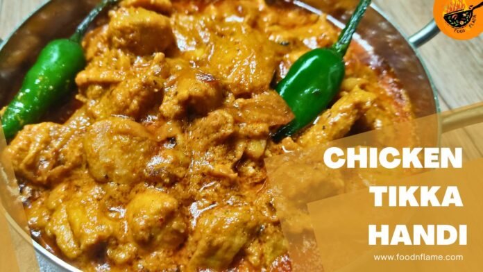 Chicken Tikka Handi